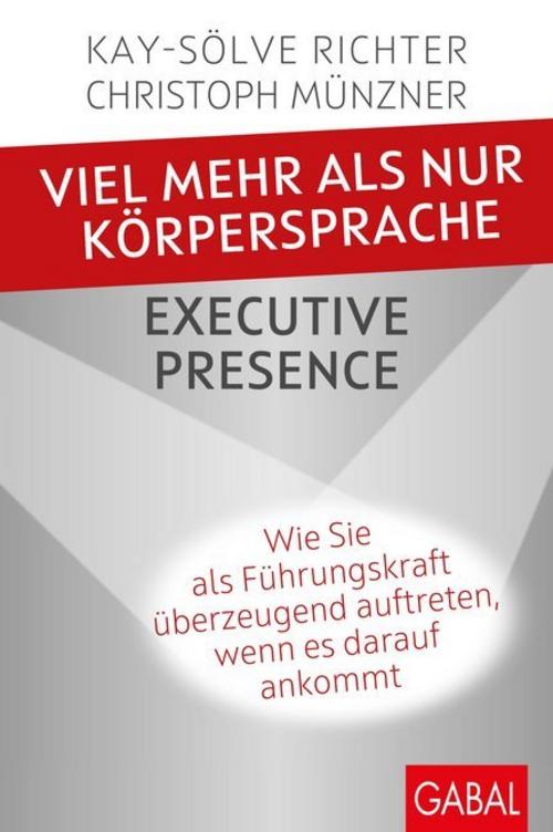 Buchcover: Viel mehr als nur Körpersprache - Executive Presence