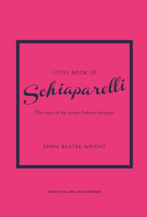 Baxter-Wright, Emma/Little Book of Schiaparelli