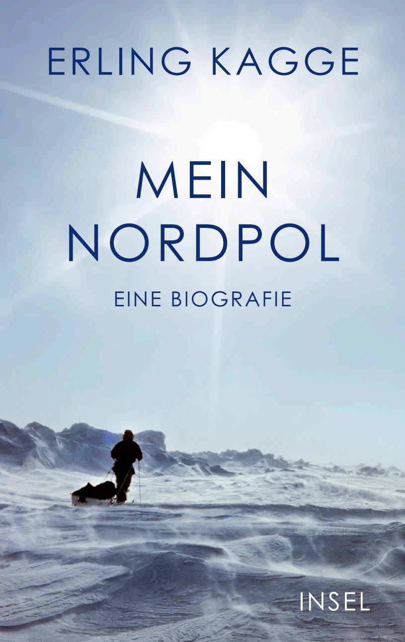 Mein Nordpol: Eine Biografie | Natur, Mythen, Abenteuerlust und schmelzendes Eis
