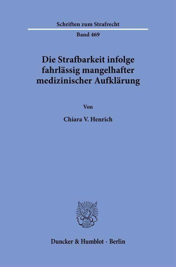 Die Strafbarkeit infolge fahrlässig mangelhafter medizinischer Aufklärung