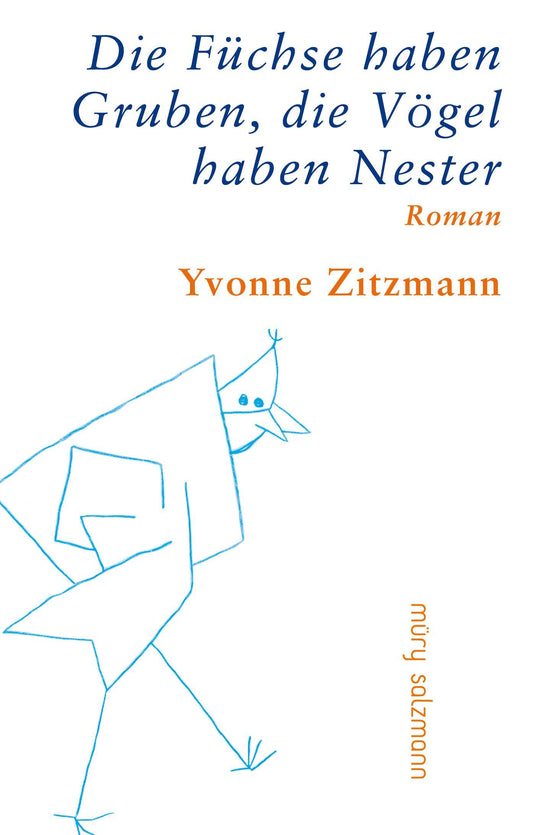 Die Füchse haben Gruben, die Vögel haben Nester
