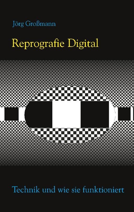 Buchcover: Reprografie Digital - Technik und wie sie funktioniert