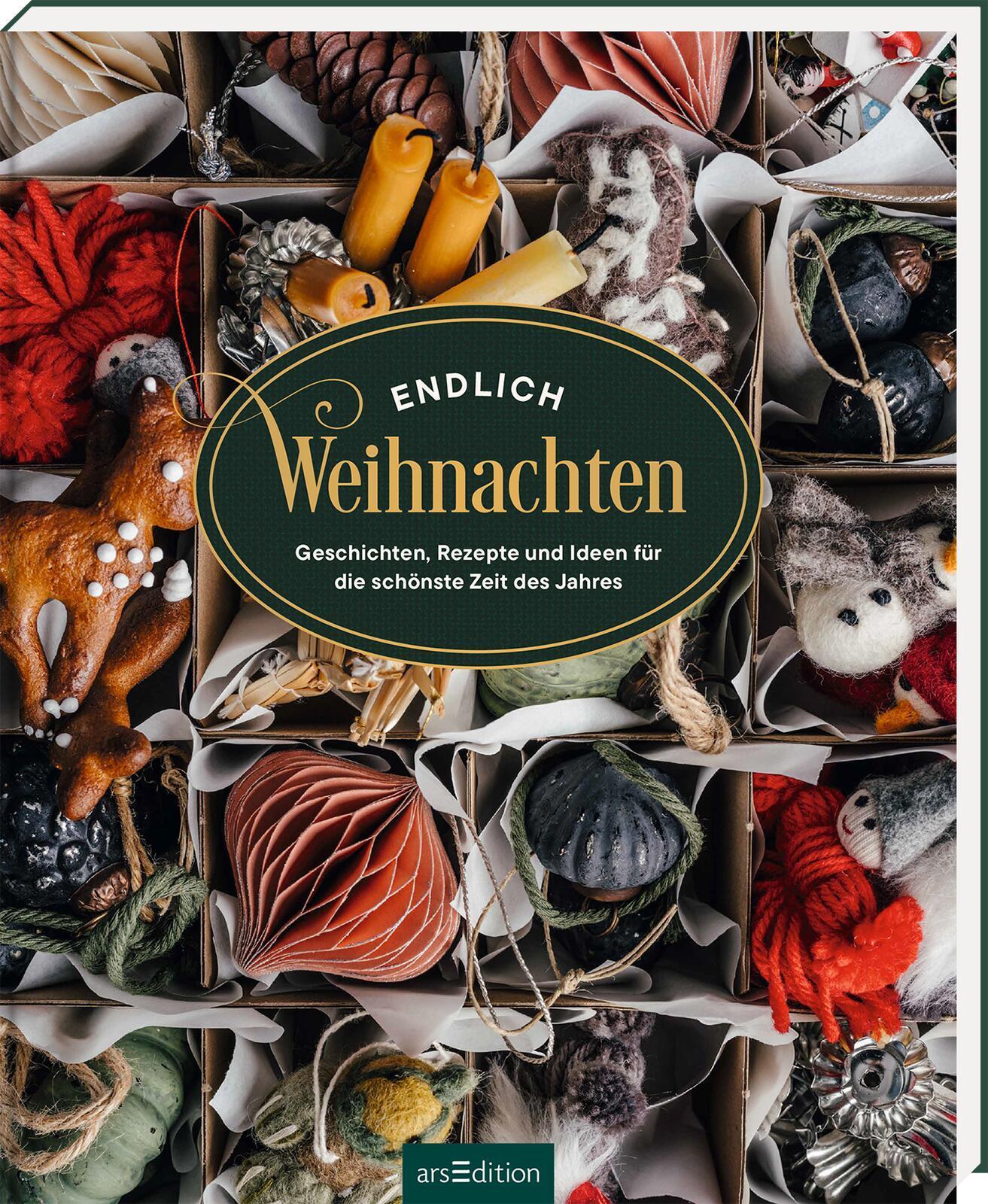 Endlich Weihnachten: Geschichten, Rezepte und Ideen für die schönste Zeit des Jahres | Hochwertiges Geschenkbuch zu Weihnachten mit festlichen Rezepten, Bräuchen und Geschichten