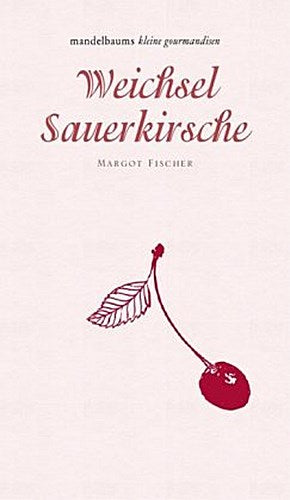 Buchcover: Weichsel/Sauerkirsche