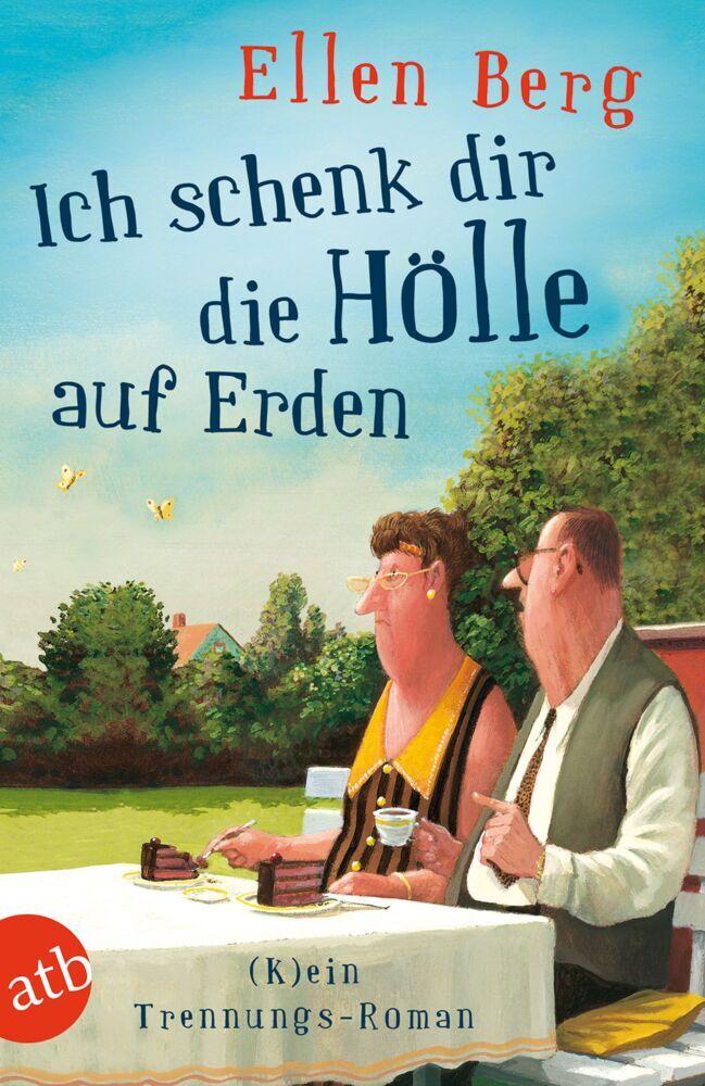 Berg, Ellen/Ich schenk dir die Hölle auf Erden