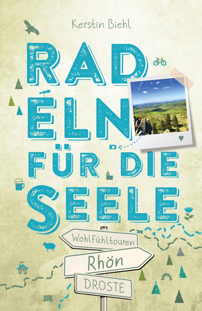Biehl, Kerstin/Rhön. Radeln für die Seele