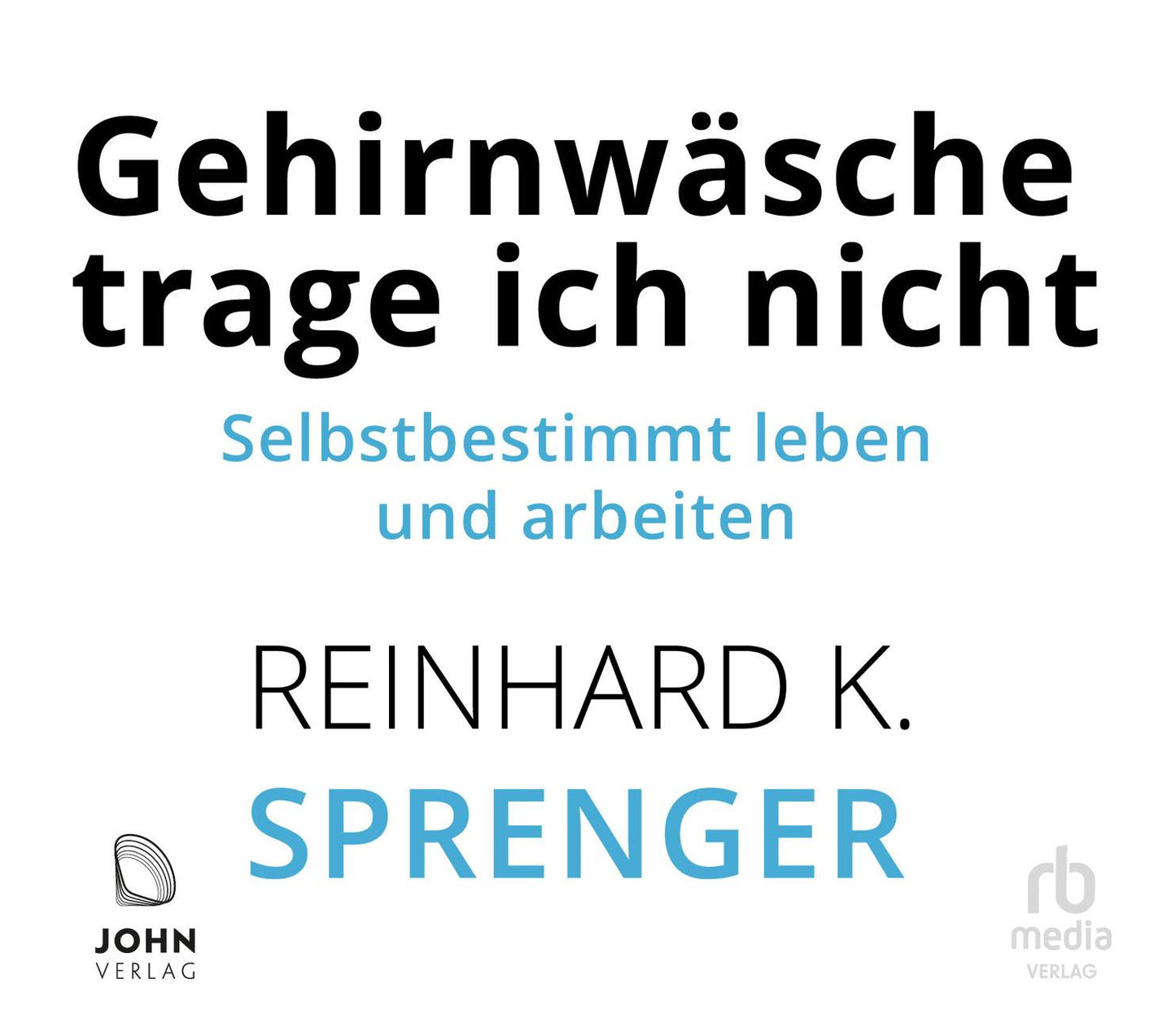 Gehirnwäsche trage ich nicht,Audio-CD, MP3