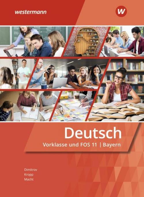 Deutsch für Fachoberschulen und Berufsoberschulen. Vorklasse und FOS 11: Schulbuch. Bayern