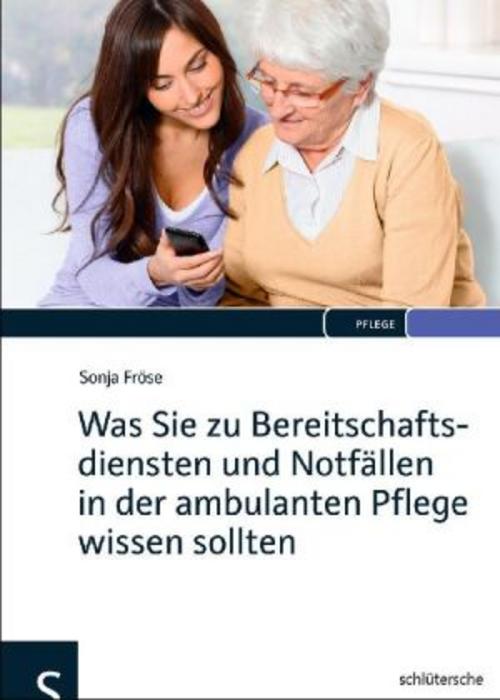 Buchcover: Was Sie zu Bereitschaftsdiensten und Notfällen in der ambulanten Pflege wissen sollten