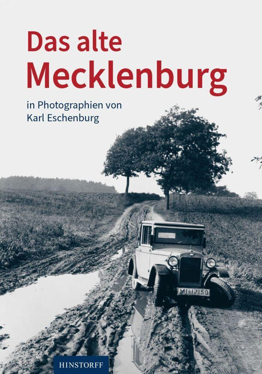 Das alte Mecklenburg in Photographien von Karl Eschenburg