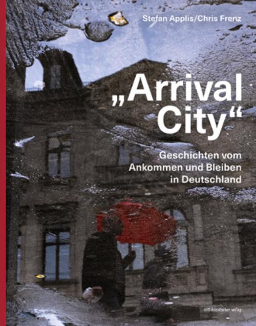 Buchcover: \"Arrival City\"
