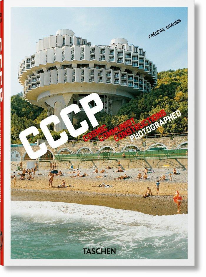 Frédéric Chaubin. CCCP. Cosmic Communist Constructions Photographed