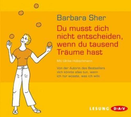 Du musst dich nicht entscheiden, wenn du tausend Träume hast,2 Audio-CDs