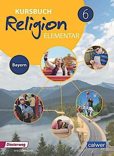 Kursbuch Religion Elementar 6 - Ausgabe für Bayern