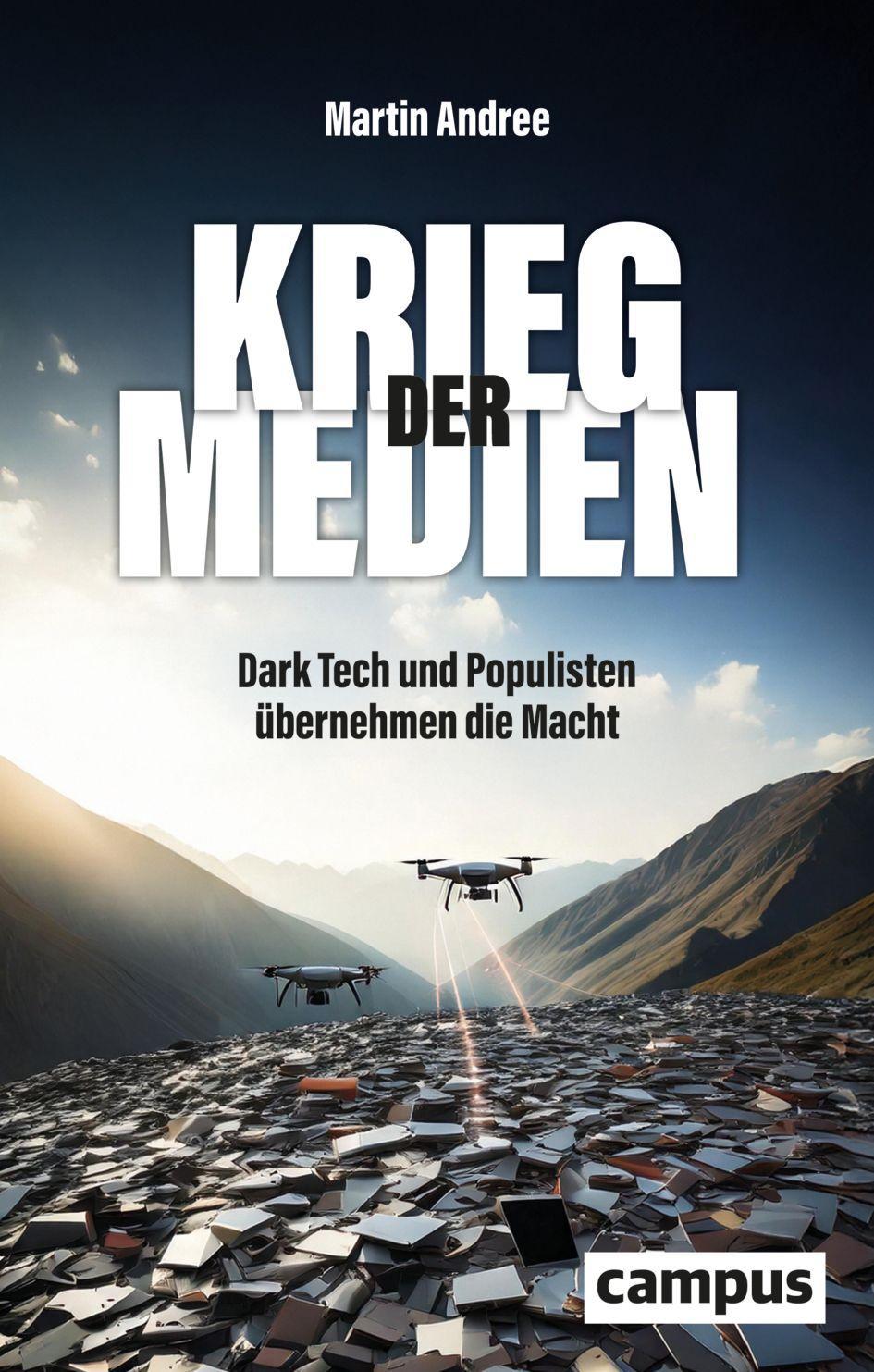 Krieg der Medien: Dark Tech und Populisten übernehmen die Macht
