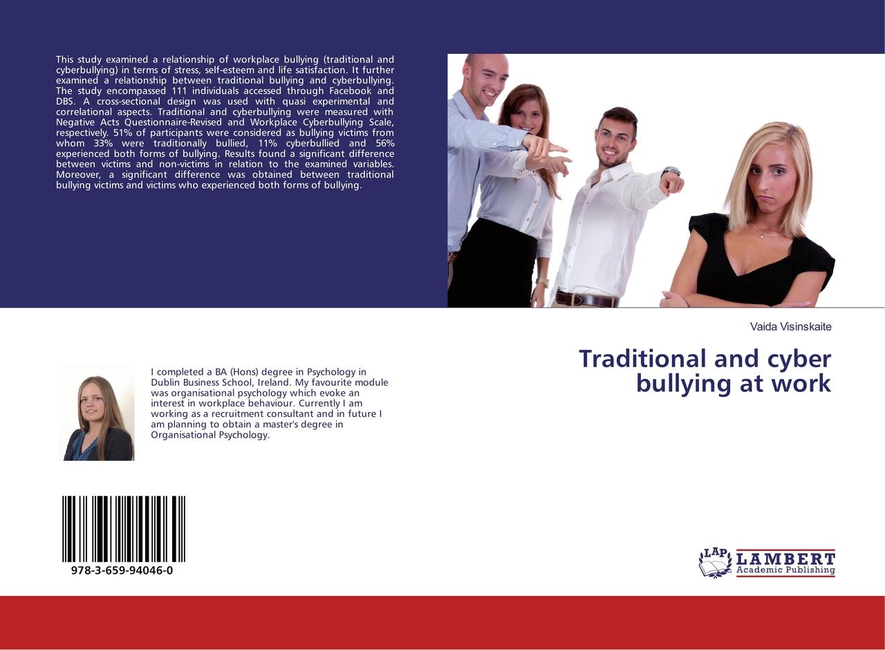 Traditional and cyber bullying at work