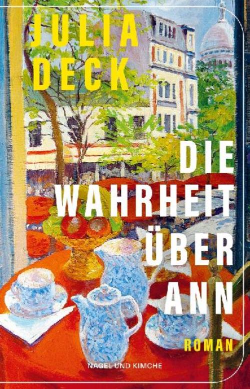 Die Wahrheit über Ann: Roman | Das berührende Porträt einer liebevollen Mutter-Tochter-Beziehung | Ausgezeichnet mit dem Prix Médicis 2024