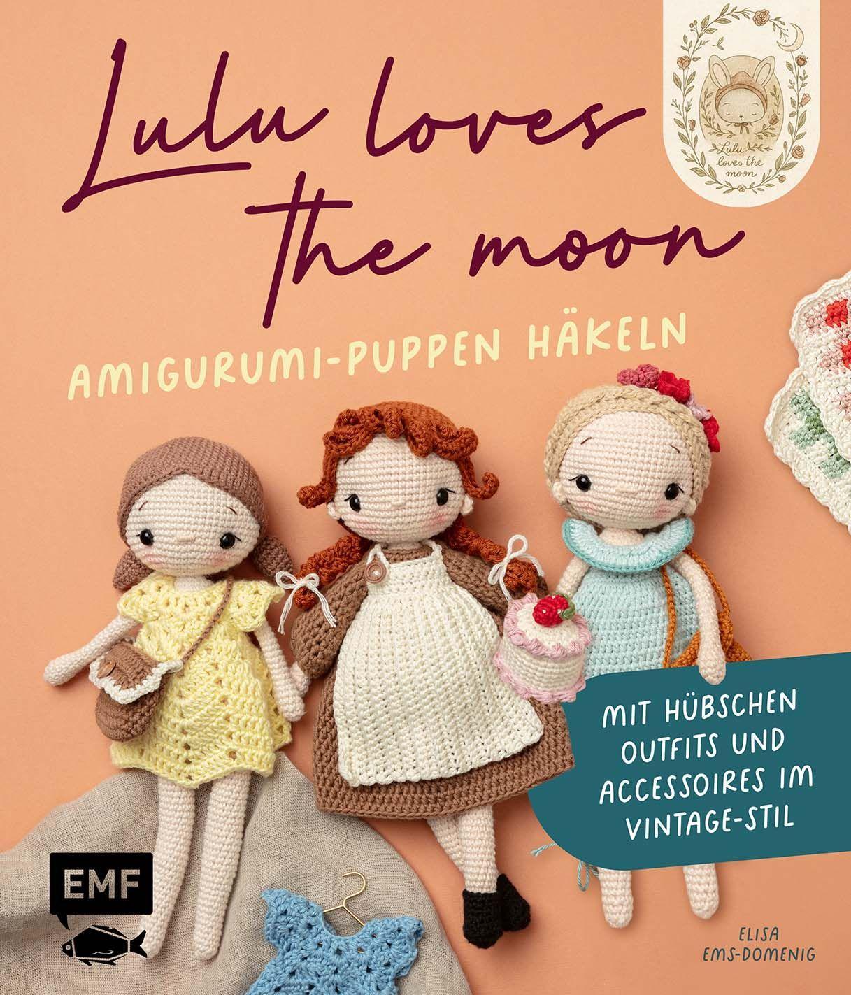 Lulu loves the moon  - Amigurumi-Lieblingspuppen häkeln mit @lululovesthemoon
