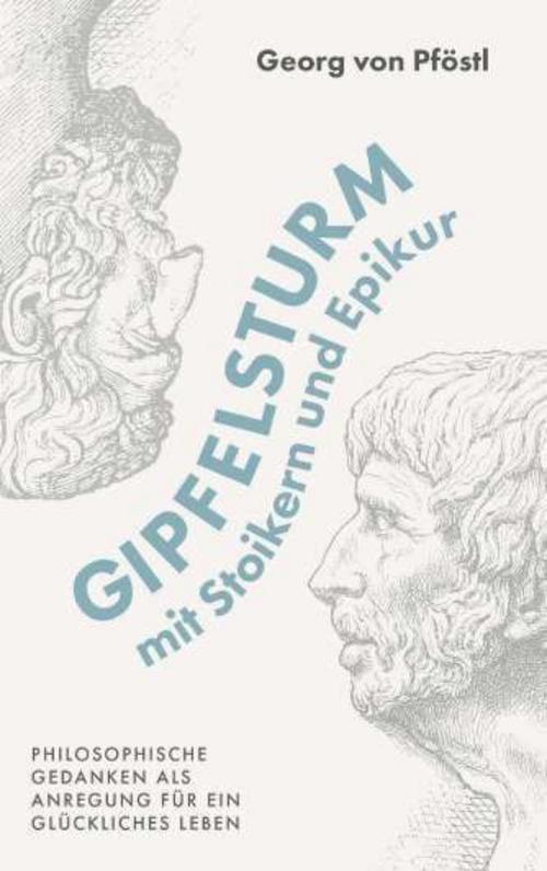 Gipfelsturm mit Stoikern und Epikur