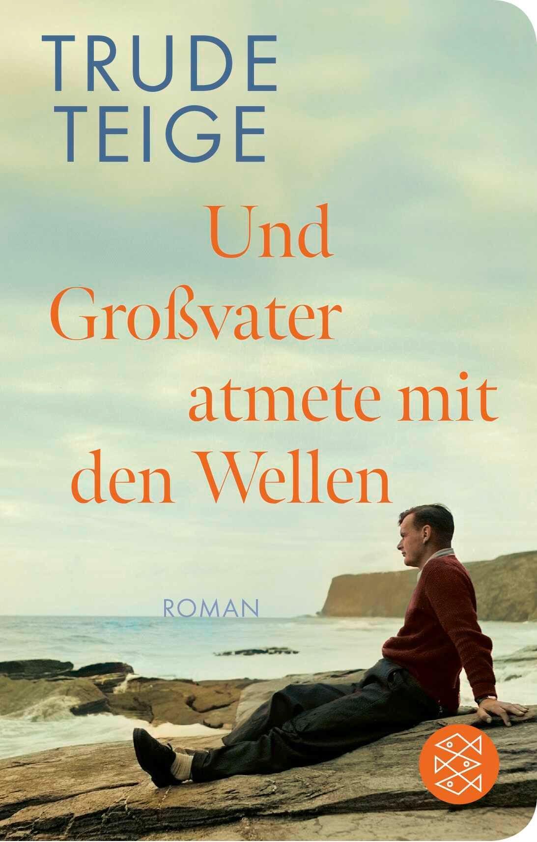Und Großvater atmete mit den Wellen