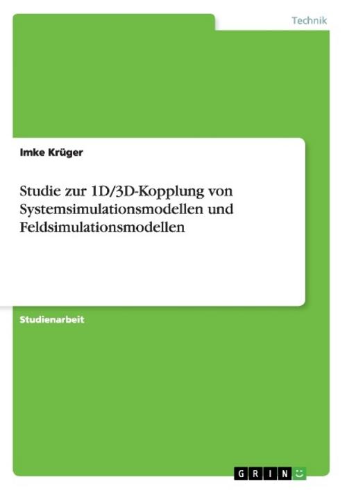 Studie zur 1D/3D-Kopplung von Systemsimulationsmodellen und Feldsimulationsmodellen