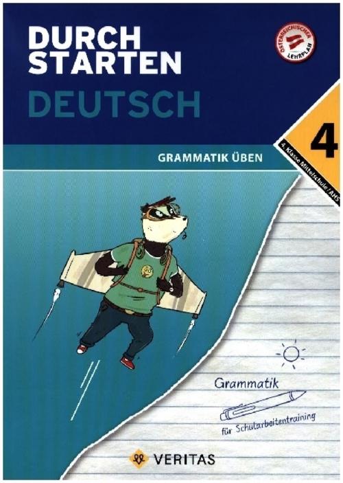 Durchstarten 4. Klasse - Deutsch Mittelschule/AHS - Grammatik - Lernhilfe mit herausnehmbares Lösungsheft