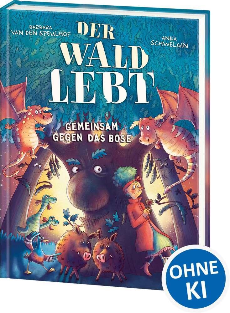 Speulhof, Barbara van den/Der Wald lebt! (Band 1) - Gemeinsam gegen das Böse
