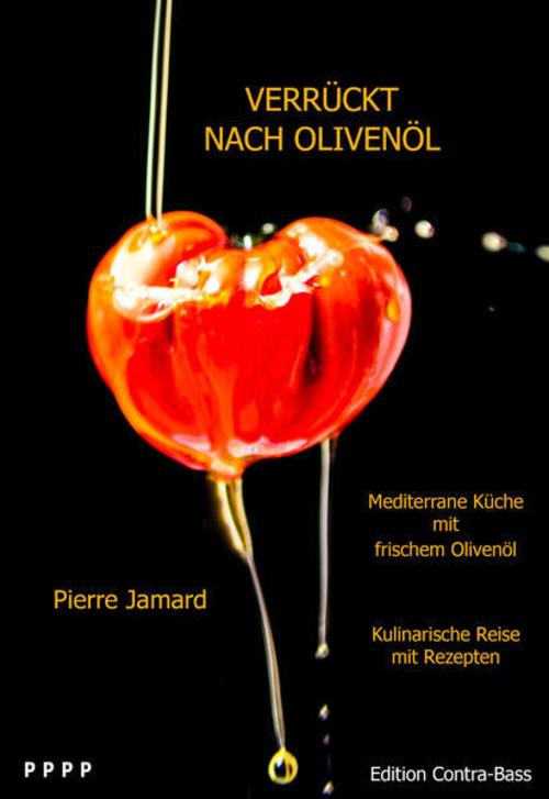 Buchcover: Verrückt nach Olivenöl - Mediterrane Küche mit frischem Olivenöl