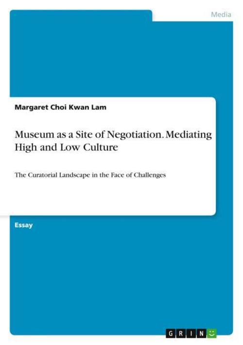 Buchcover: Museum as a Site of Negotiation. Mediating High and Low Culture