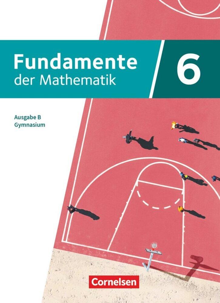 Fundamente der Mathematik 6. Schuljahr -  Ausgabe B ab 2024 - Schulbuch