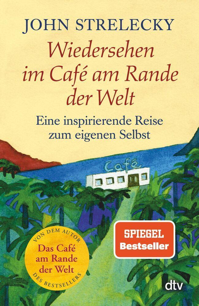 Strelecky, John/Wiedersehen im Café am Rande der Welt