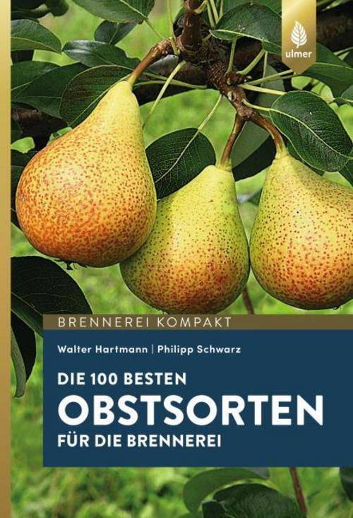 Buchcover: Die 100 besten Obstsorten für die Brennerei