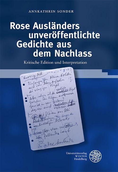 Rose Ausländers unveröffentlichte Gedichte aus dem Nachlass