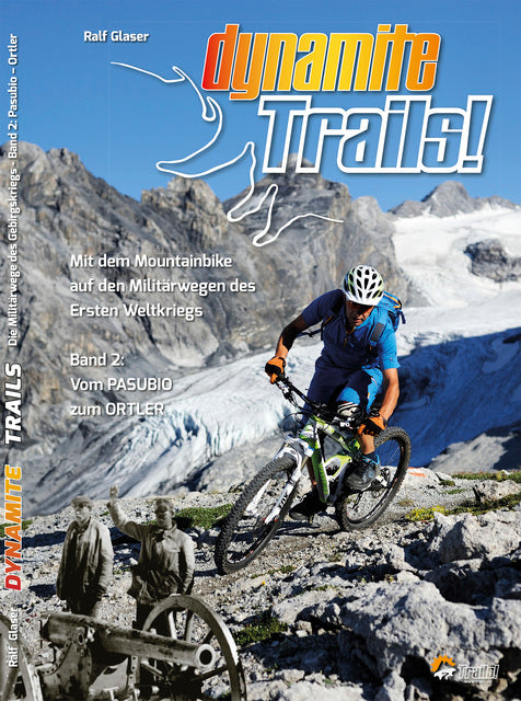 Dynamite Trails - Vom Ortler zum Pasubio