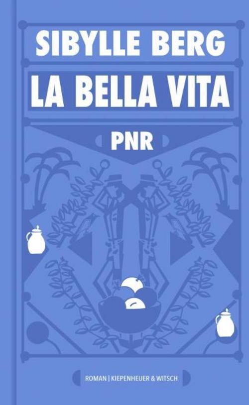 PNR: La Bella Vita: Roman