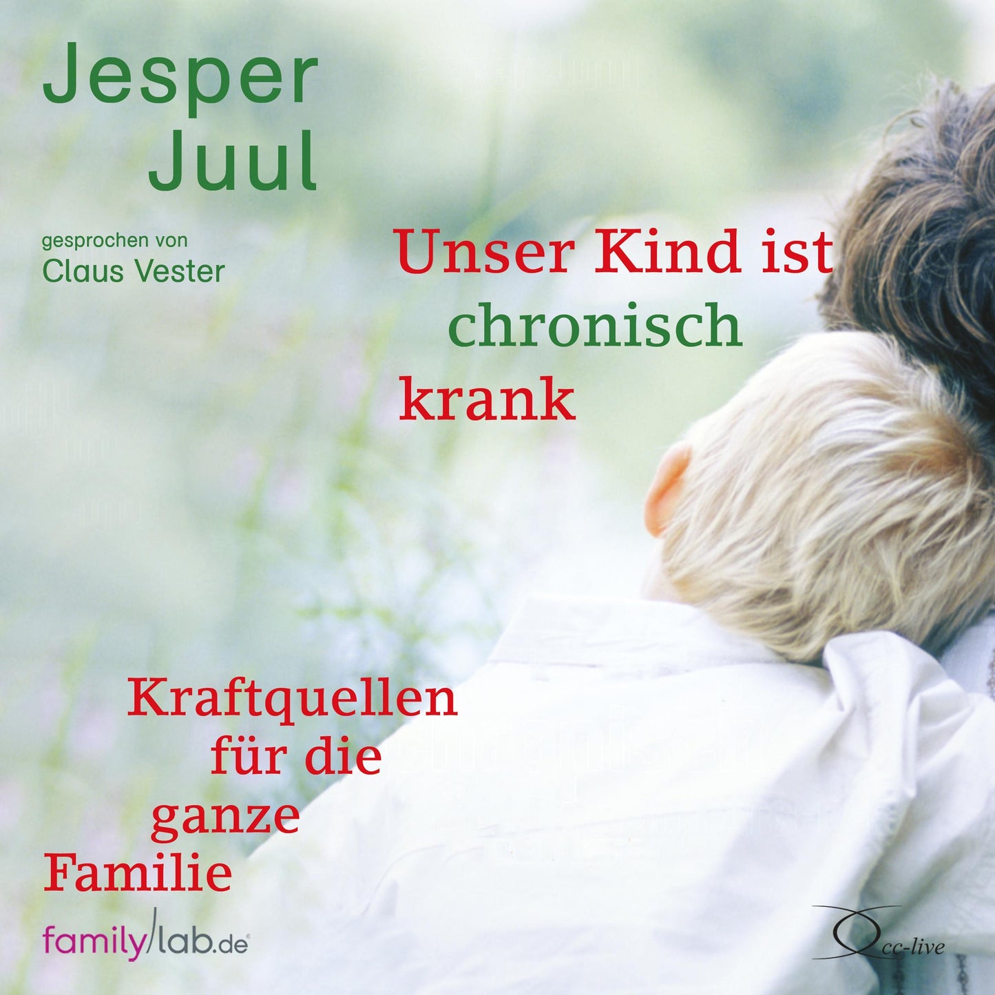 Unser Kind ist chronisch krank,2 Audio-CD