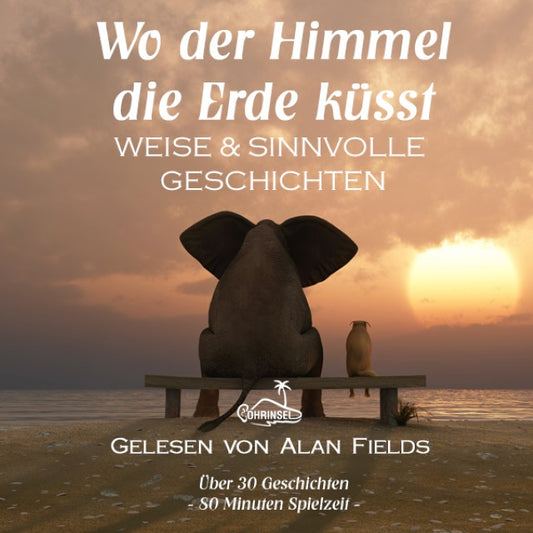 Wo der Himmel die Erde küsst