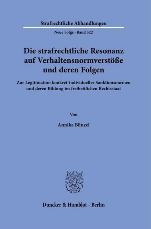 Die strafrechtliche Resonanz auf Verhaltensnormverstöße und deren Folgen