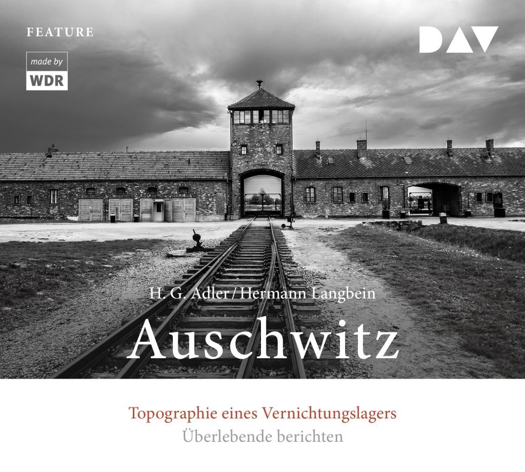 Auschwitz. Topographie eines Vernichtungslagers,3 Audio-CD