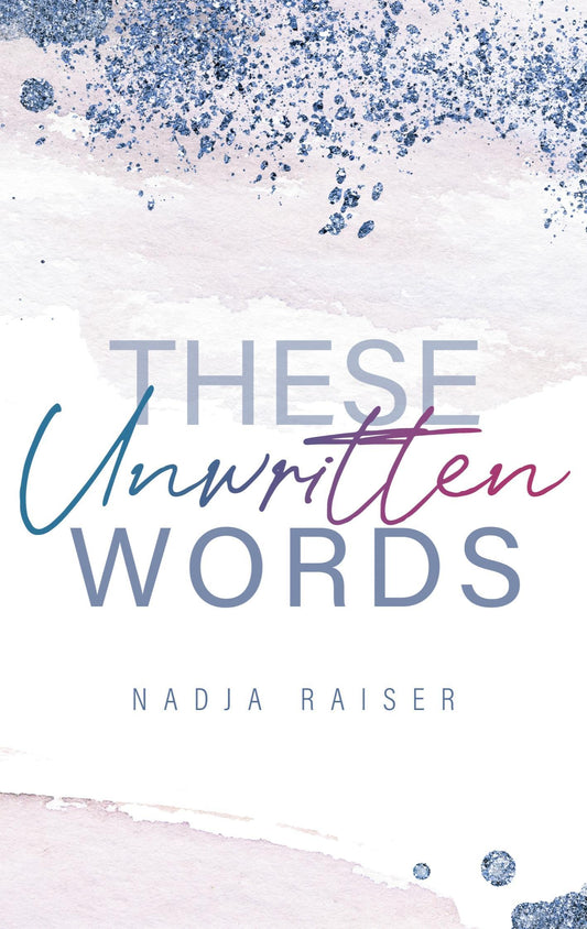 These Unwritten Words