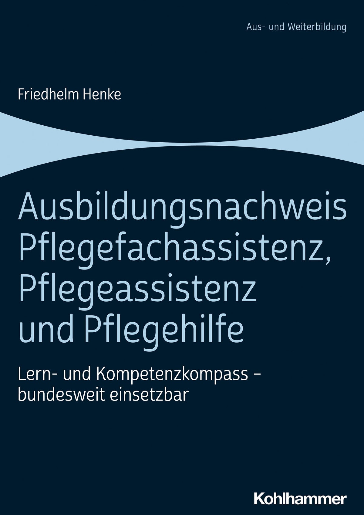 Buchcover: Ausbildungsnachweis Pflegefachassistenz, Pflegeassistenz und Pflegehilfe