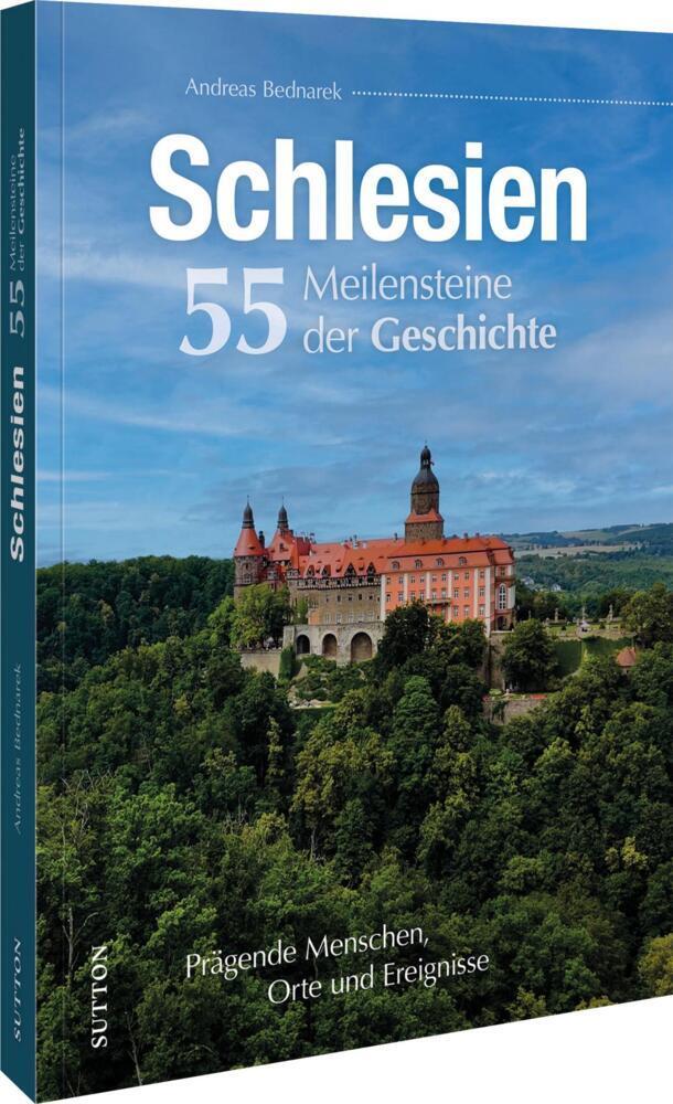 Buchcover: Schlesien. 55 Meilensteine der Geschichte