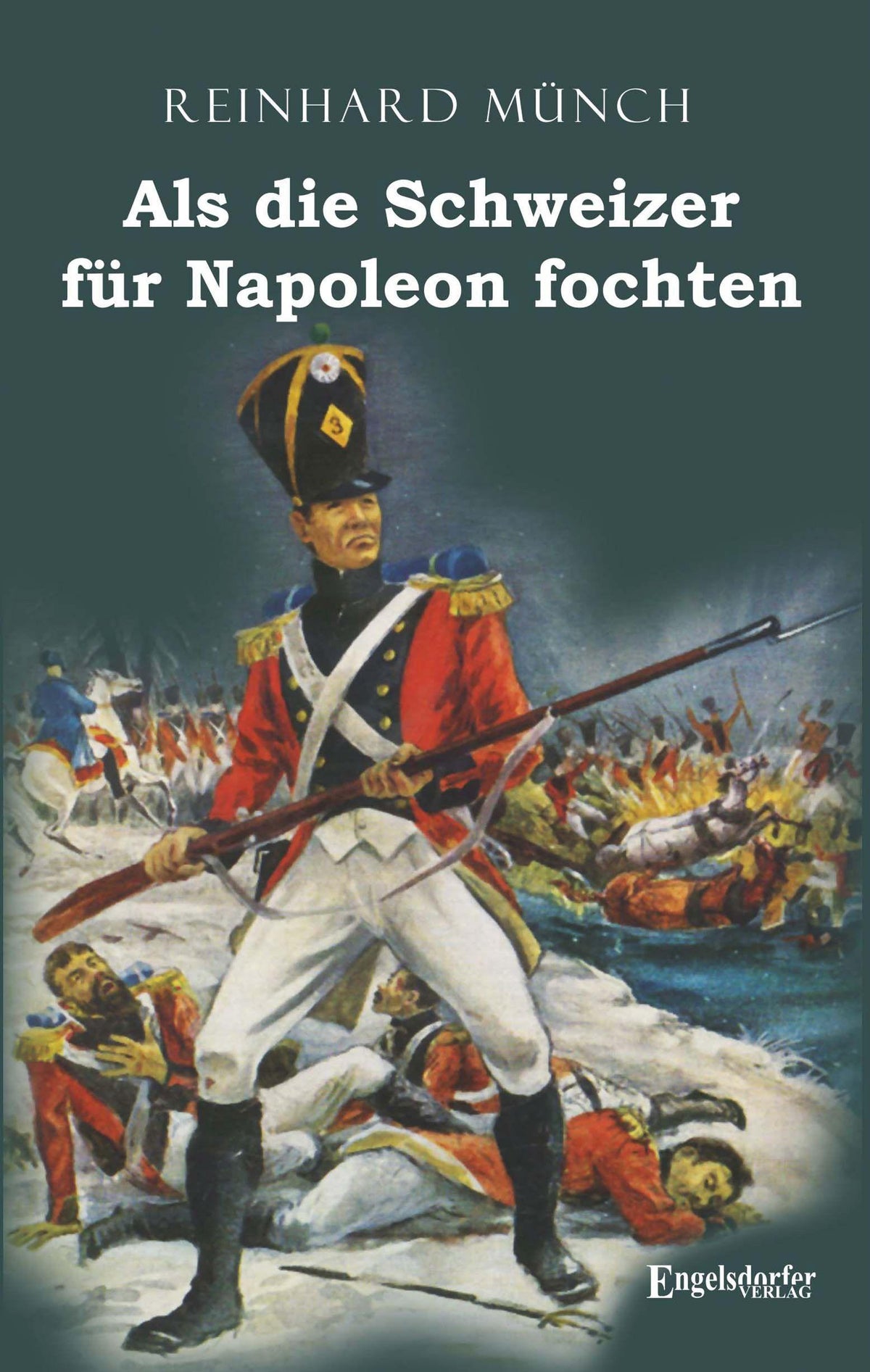 Buchcover: Als die Schweizer für Napoleon fochten