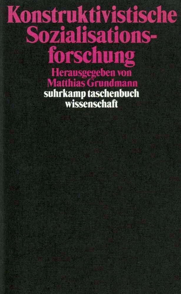 Konstruktivistische Sozialisationsforschung