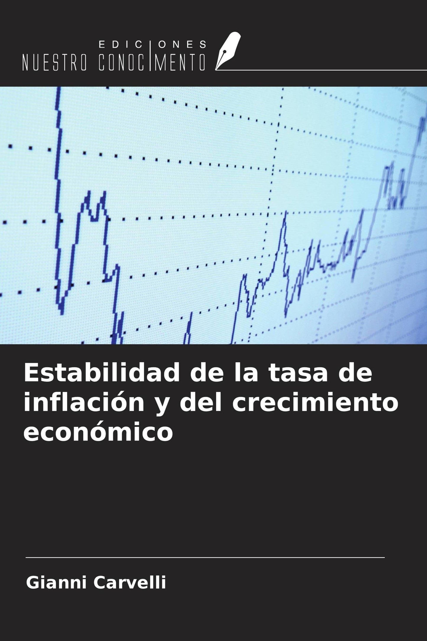 Estabilidad de la tasa de inflación y del crecimiento económico
