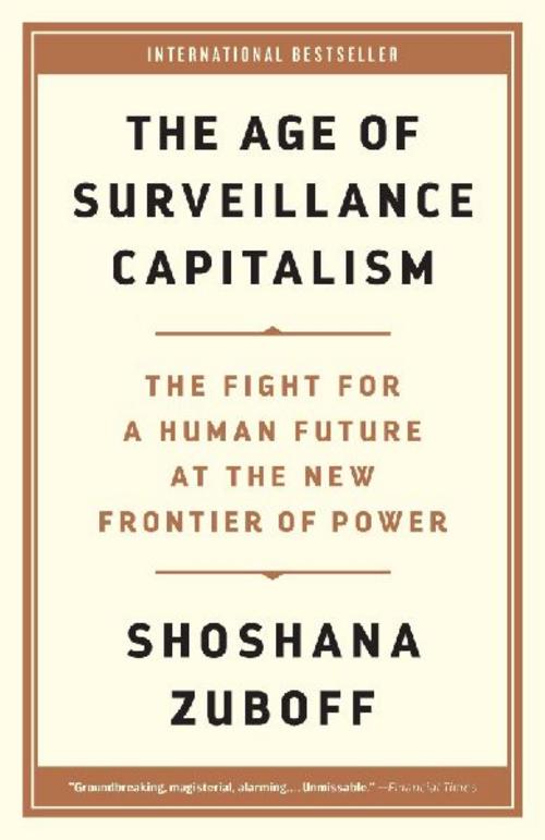 The Age of Surveillance Capitalism