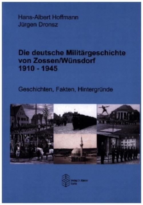 Die deutsche Militärgeschichte von Zossen/Wünsdorf 1910-1945