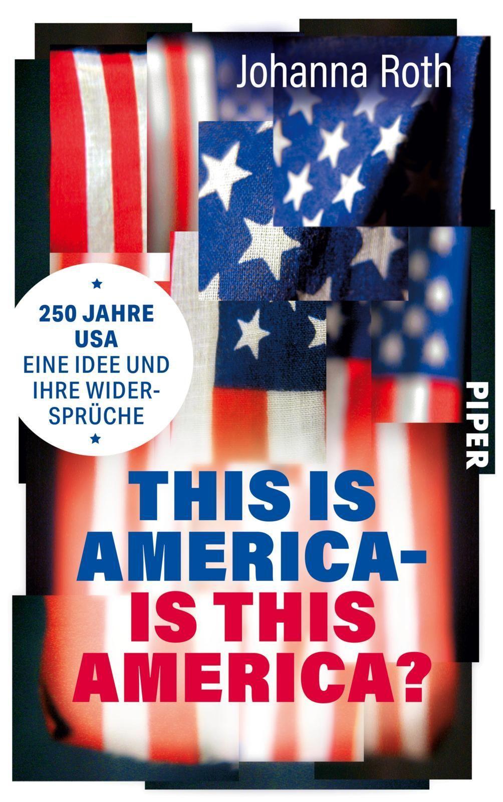 This is America – is this America?: 250 Jahre USA: Eine Idee und ihre Widersprüche | Das große Porträt der USA zum 250. Jubiläum – Mythen, Konflikte und das amerikanische Versprechen
