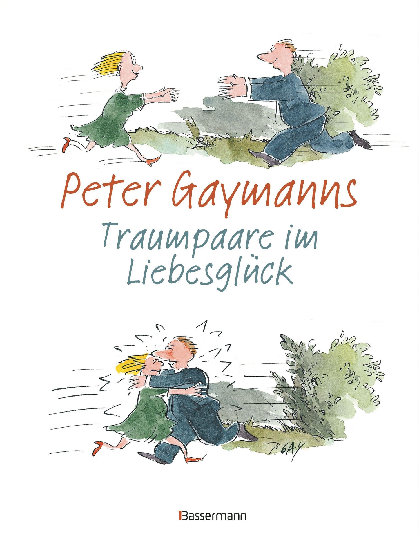 Gaymann, Peter/Peter Gaymanns Traumpaare im Liebesglück