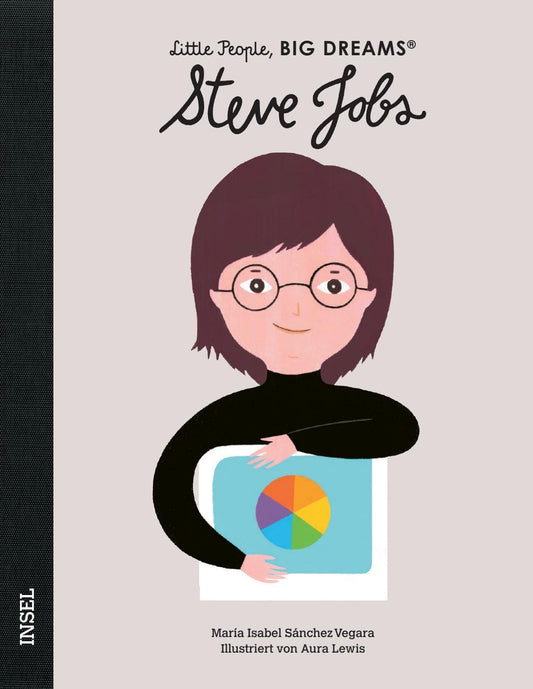 Steve Jobs - Little People, BIG DREAMS (Deutsche Ausgabe)
